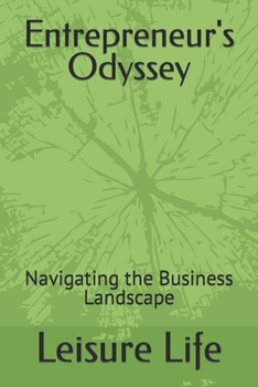 Paperback Entrepreneur's Odyssey: Navigating the Business Landscape Book