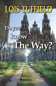 Paperback Do You Know The Way?: Walking The Camino Francés Book