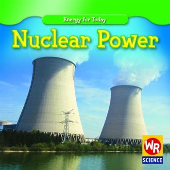 Nuclear Power (Energy for Today) - Book  of the Energy for Today