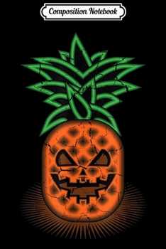 Composition Notebook: Pineapple Carved Pumpkin Hawaiian Aloha Halloween Costume  Journal/Notebook Blank Lined Ruled 6x9 100 Pages