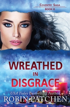Wreathed in Disgrace - Book #8 of the Coventry Saga