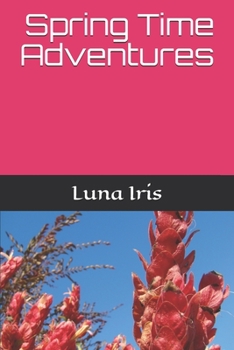 Spring Time Adventures