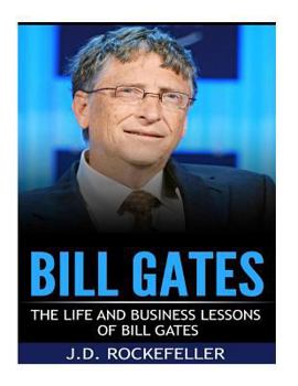 Paperback Bill Gates: The Life and Business Lessons of Bill Gates Book