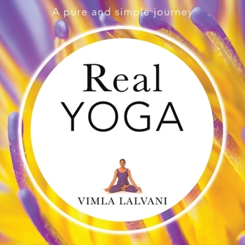 Paperback Real Yoga: a pure and simple journey Book