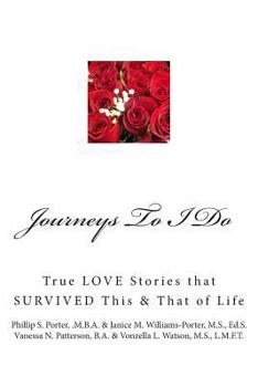 Paperback Journeys to I Do: True Love Stories That Survived This & That of Life Book