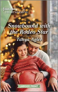 Mass Market Paperback Snowbound with the Rodeo Star: A Clean and Uplifting Romance [Large Print] Book
