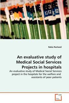 Paperback An evaluative study of Medical Social Services Projects in hospitals Book
