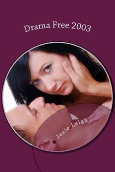 Drama Free 2003 - Book #1 of the Drama Free
