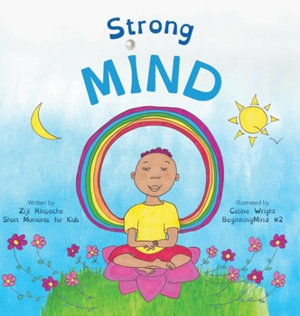 Hardcover Strong Mind: Dzogchen for Kids (Learn to Relax in Mind with Stormy Feelings) Book