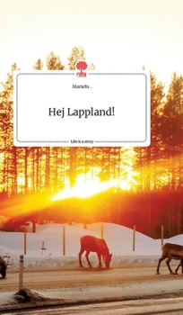 Hardcover Hej Lappland! Life is a Story - story.one [German] Book