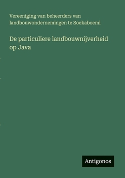 Paperback De particuliere landbouwnijverheid op Java [Dutch] Book