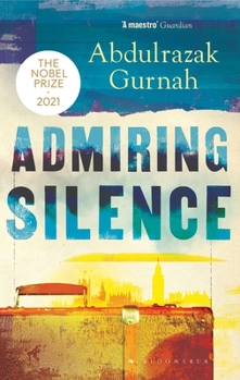 Paperback Admiring Silence: By the Winner of the Nobel Prize in Literature 2021 Book