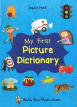 Paperback My First Picture Dictionary: English-Hindi with Over 1000 Wo Book