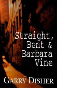 Straight, Bent and Barbara Vine