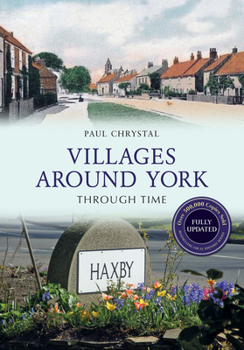 Paperback Villages Around York Through Time Revised Edition Book