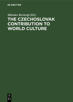 Hardcover The Czechoslovak Contribution to World Culture Book