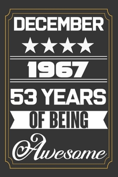 December 1967 53 Years Of Being Awesome: Birthday Line Journal ,Who Are Born In December 1967