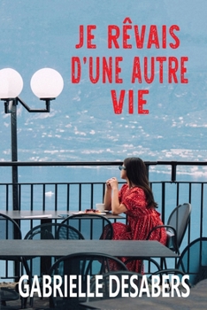 Paperback Je rêvais d'une autre vie [French] Book