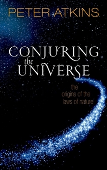 Hardcover Conjuring the Universe: The Origins of the Laws of Nature Book