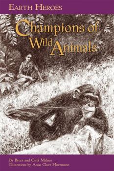 Paperback Earth Heroes: Champions of Wild Animals Book