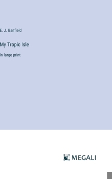 Hardcover My Tropic Isle: in large print Book