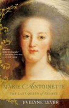Paperback Marie Antoinette: The Last Queen of France Book