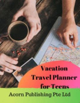 Vacation Travel Planner for Teens