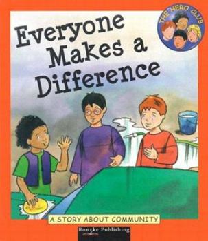 Library Binding Everyone Makes a Difference: A Story about Community Book