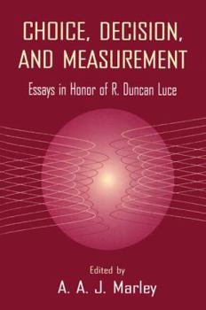 Paperback Choice, Decision, and Measurement: Essays in Honor of R. Duncan Luce Book