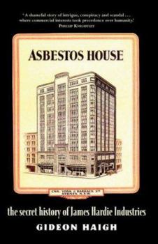 Paperback Asbestos House: The Secret History of James Hardie Industries Book