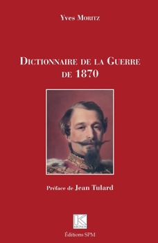 Paperback Dictionnaire de la Guerre de 1870 [French] Book