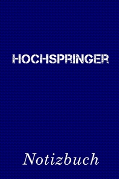 Hochspringer Notizbuch: | Notizbuch mit 110 linierten Seiten | Format 6x9 DIN A5 | Soft cover matt | (German Edition)