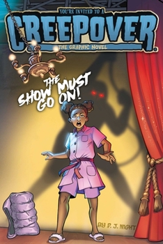 The Show Must Go On! The Graphic Novel (4) - Book #4 of the You're Invited to a Creepover