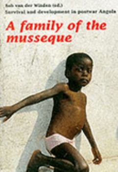Paperback Family of the Musseque: Survival and Development in Post-War Angola (African Studies) Book