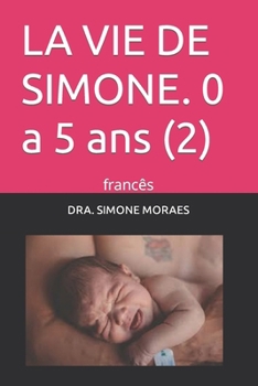 Paperback LA VIE DE SIMONE. 0 a 5 ans (2): francês [French] Book