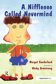 Paperback A Nifflenoo Called Nevermind: A Story for Children Who Bottle Up Their Feelings Book