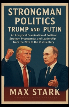 Paperback Strongman PoliticsTrump and Putin Book