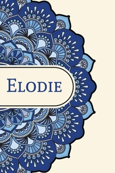 Mandala Notebook with Personalized Monogram Elodie: A personalized monogram notebook just for you!