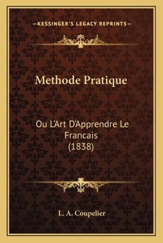 Paperback Methode Pratique: Ou L'Art D'Apprendre Le Francais (1838) [French] Book