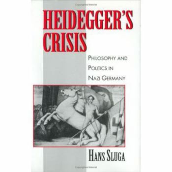 Hardcover Heidegger's Crisis: Philosophy and Politics in Nazi Germany Book