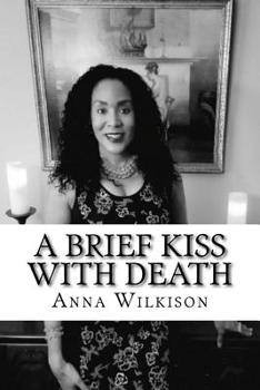 Paperback A Brief Kiss With Death Book