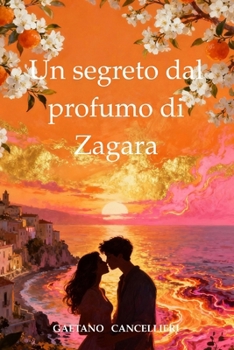 Paperback Un segreto dal profumo di Zagara [Italian] Book