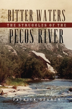 Hardcover Bitter Waters: The Struggles of the Pecos River Book