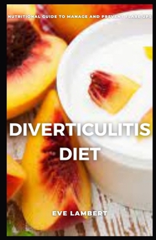 Paperback Diverticulitis Diet: Nutritional Guide to manage and prevent flare ups Book