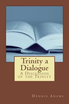 Paperback Trinity, a Dialogue: A discussion of the Trinity Book