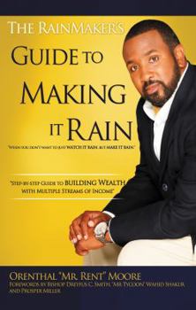 Paperback The Rainmaker's Guide to Making It Rain!!! by Orenthal Moore (2013-08-02) Book