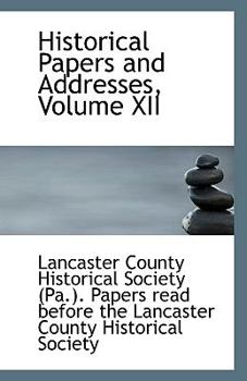 Paperback Historical Papers and Addresses, Volume XII Book