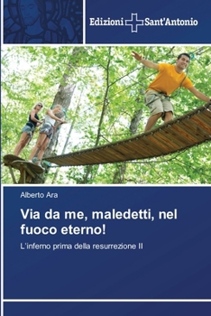 Paperback Via da me, maledetti, nel fuoco eterno! [Italian] Book