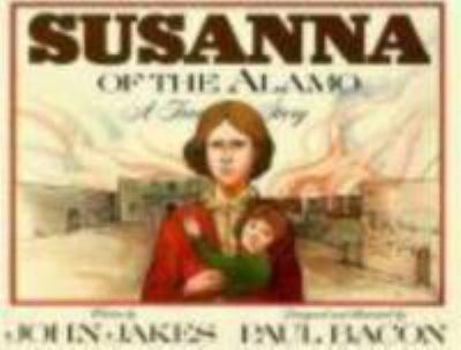 Hardcover Susanna of the Alamo: A True Story Book