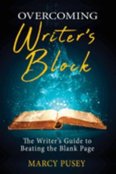 Paperback Overcoming Writer's Block: The Writer's Guide to Beating the Blank Page Book